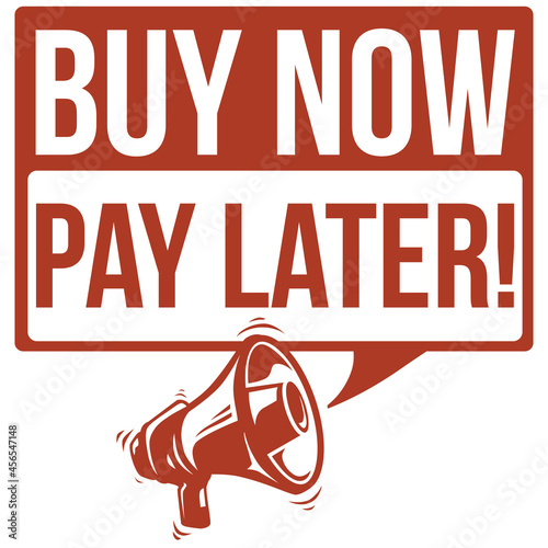Buy now, pay later - advertising sign with megaphone