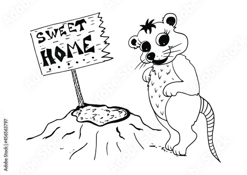 Sweet home funny hand-drawn cartoon, an animal standing next to his hole, sweet home shield, a cute rodent animal coming home