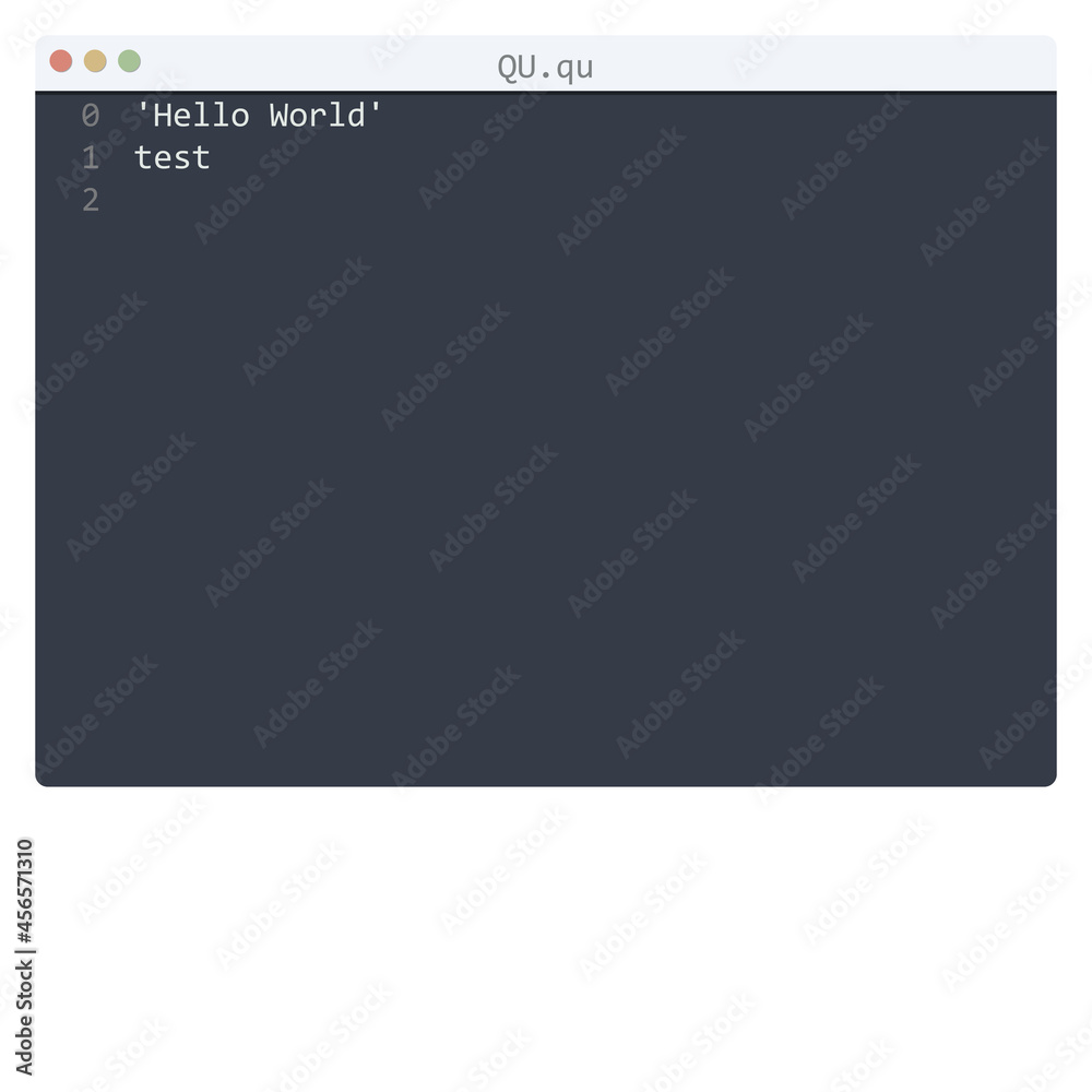 QU language Hello World program sample in editor window QU language Hello World program sample in editor window