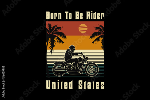 Born to be rider united states, design sleety retro style.
