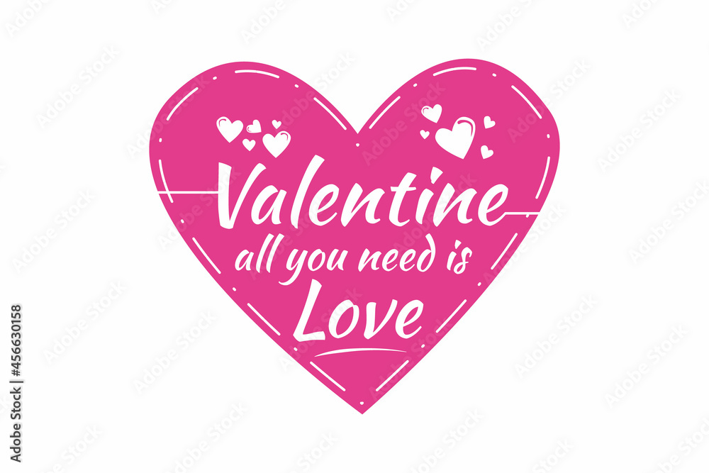.Valentine all you need is love, design sleety cute style .Valentine all you need is love, design sleety cute style