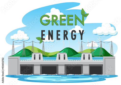 Hydro Power Plants generate electricity with green banner