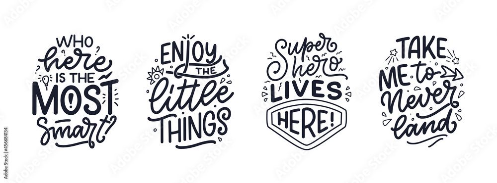 Set with hand drawn lettering quotes in modern calligraphy style for kids room. Slogans for t shirt prints and interior posters. Vector Set with hand drawn lettering quotes in modern calligraphy style for kids room. Slogans for t shirt prints and interior posters. Vector