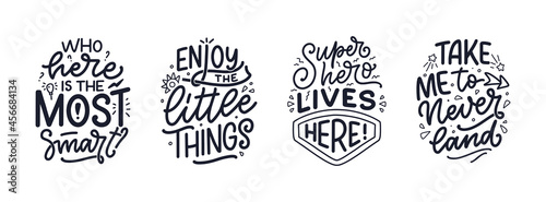 Set with hand drawn lettering quotes in modern calligraphy style for kids room. Slogans for t shirt prints and interior posters. Vector