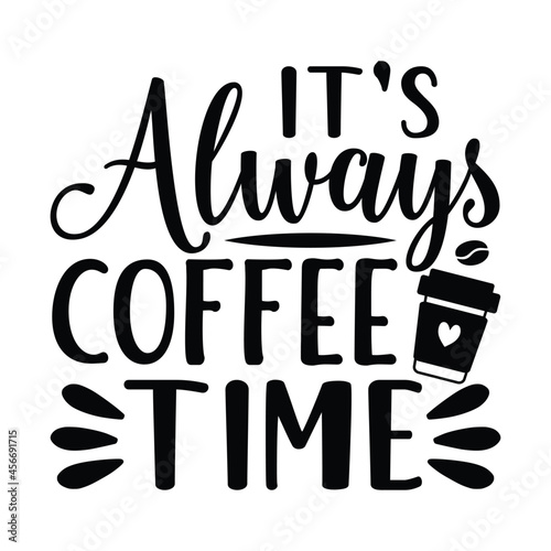 it's always coffee time