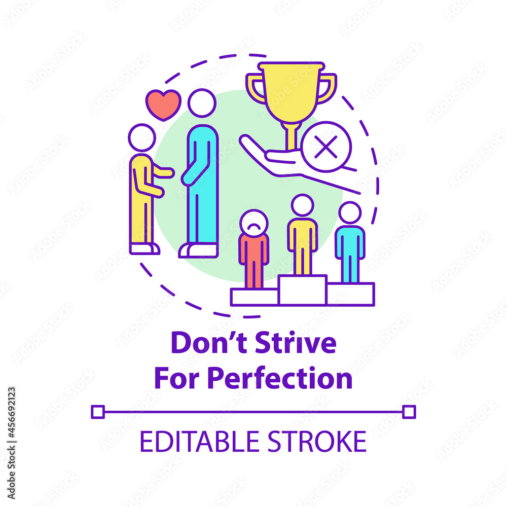 Do not strive for perfection concept icon. Mental health abstract idea thin line illustration. High expectation may lead to stress and anxiety. Vector isolated outline color drawing. Editable stroke