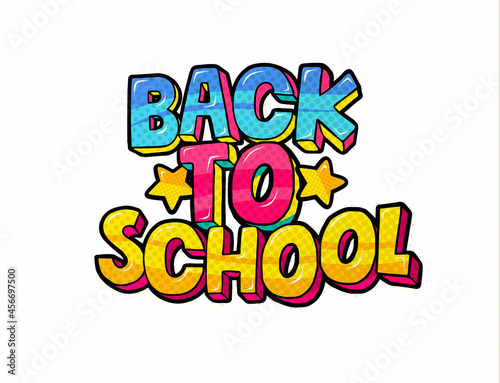 Concept of education. School background with Back to School lettering in pop art style