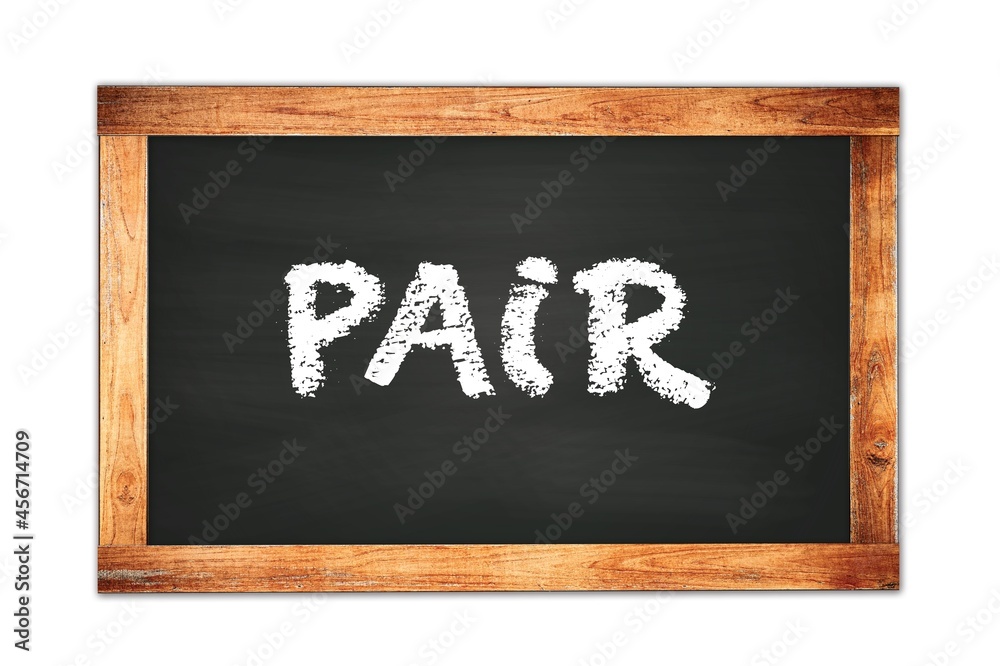 PAIR text written on wooden frame school blackboard. PAIR text written on wooden frame school blackboard.