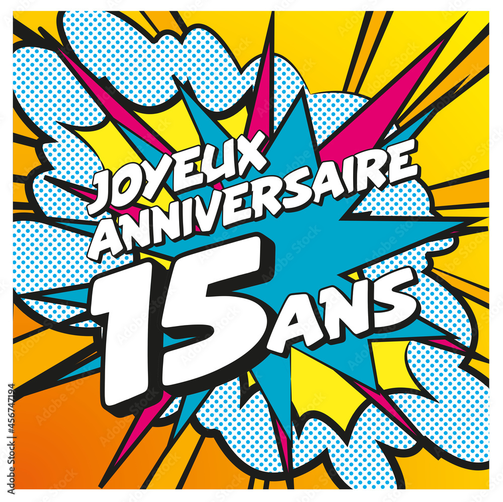 Carte Joyeux Anniversaire 15 ans 1