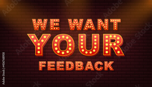 Retro light text we want your feedback. Retro light bulb. Vector stock illustration.