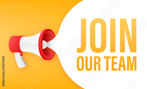 Megaphone with Join our team. Join our team megaphone. Web design. Vector stock illustration.