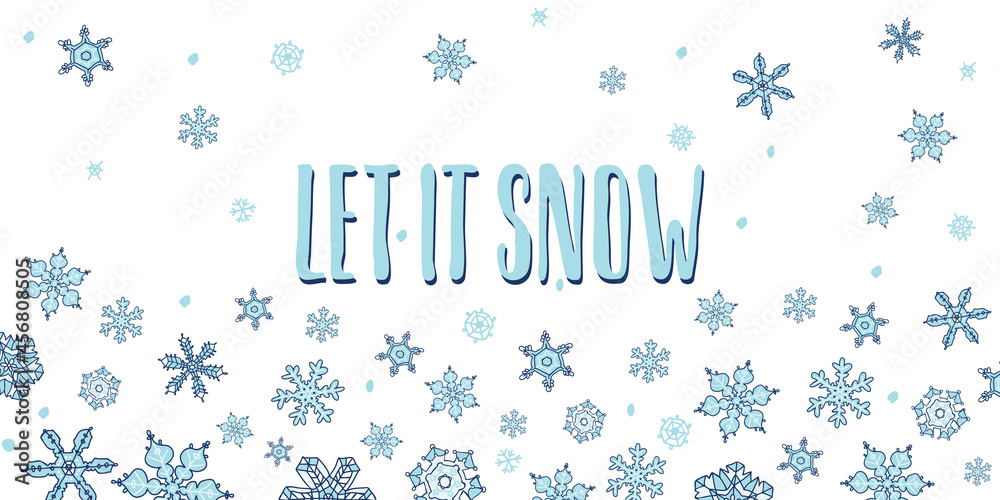 Fototapeta premium Let it snow hand lettering print card with Light blue vector snowflakes