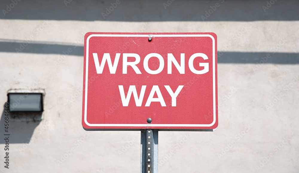 Wrong Way Sign Wrong Way Sign
