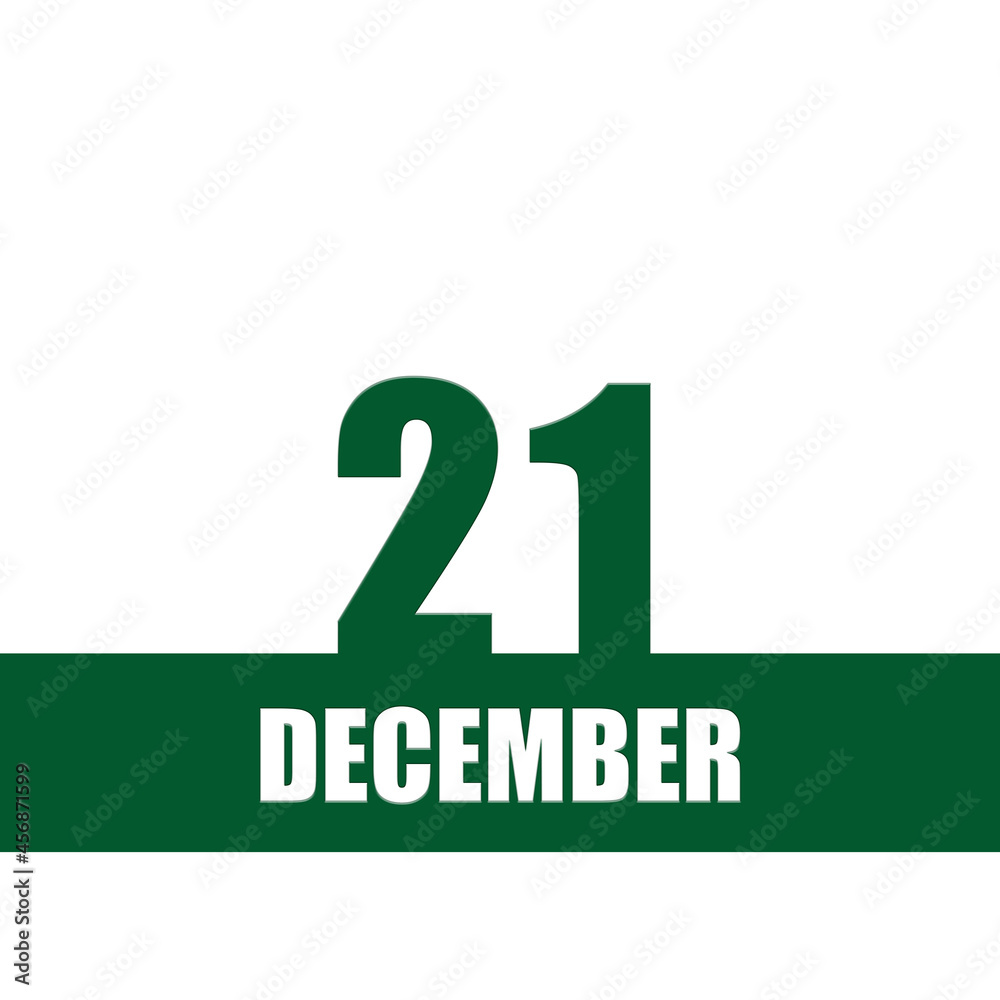 december 21. 21th day of month, calendar date.Green numbers and stripe with white text on isolated background. Concept of day of year, time planner, winter month. december 21. 21th day of month, calendar date.Green numbers and stripe with white text on isolated background. Concept of day of year, time planner, winter month.