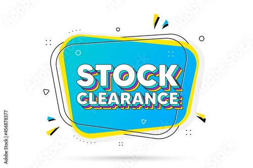 Stock clearance sale text. Chat bubble with layered text. Special offer price sign. Advertising discounts symbol. Stock clearance minimal talk bubble. Dialogue chat message balloon. Vector