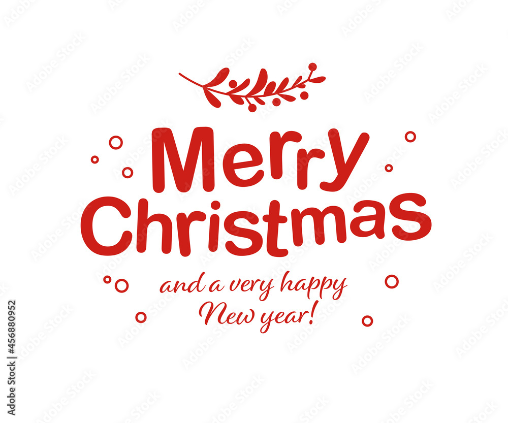 Merry Christmas and Happy New year congratulation design isolated. Vector flat illustration. For cards, banners, prints, packaging, invitations, tags. Merry Christmas and Happy New year congratulation design isolated. Vector flat illustration. For cards, banners, prints, packaging, invitations, tags.