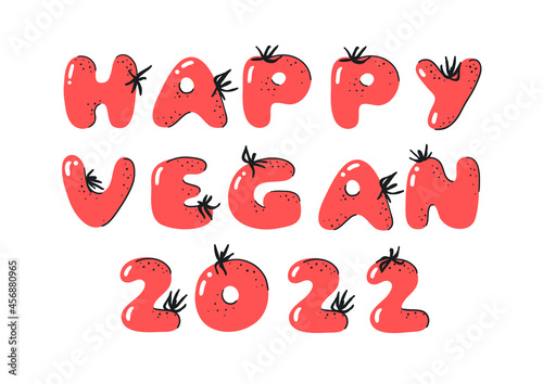 Veggie Happy Vegan Year 2022 text. Cartoon vector illustration tomatos  font and numbers Hand drawn Greeting Card with vegan food. Actual Creative art vegetarian alphabet 