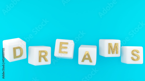 The image of dreams on the dice Show Representing dreams,The letter "dream",3D rendering.