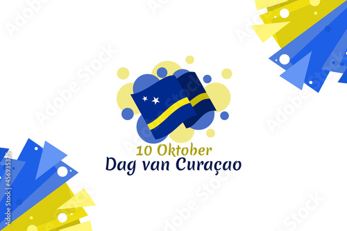 Translation: October 10, Curaçao Day. Vector illustration. Suitable for greeting card, poster and banner.