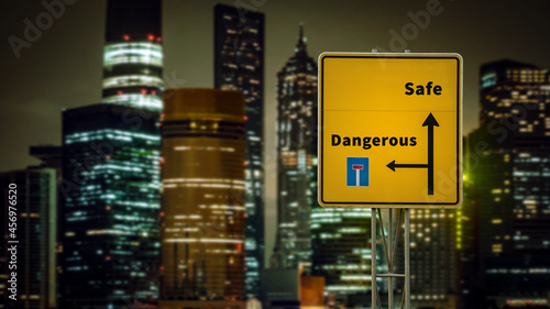 Street Sign Safe versus Dangerous