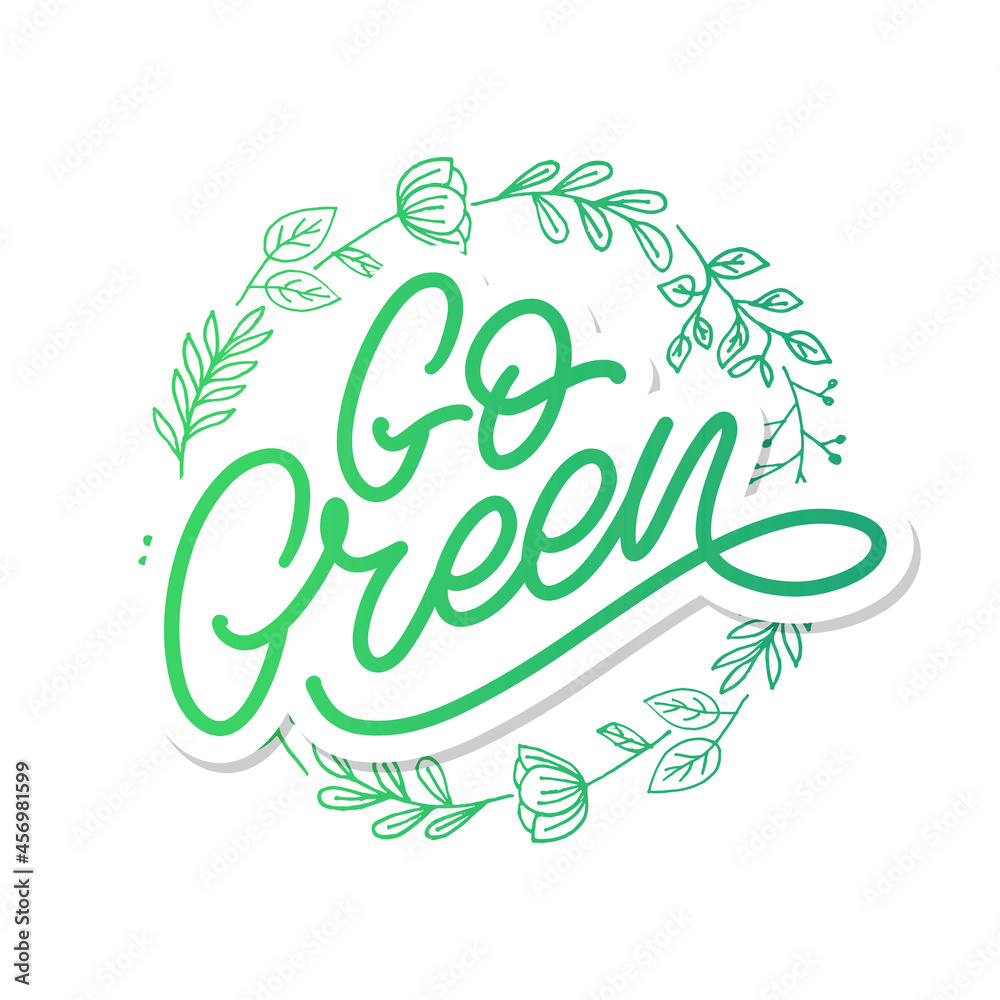 Go Green label, trendy brush lettering, inspirational phrase. Vegetarian concept. Vector calligraphy for vegan shop, cafe, restaurant menu, badges, stickers, banners, logos. Modern typography Go Green label, trendy brush lettering, inspirational phrase. Vegetarian concept. Vector calligraphy for vegan shop, cafe, restaurant menu, badges, stickers, banners, logos. Modern typography