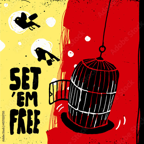 Conceptual illustration of two Birds escaping from a birdcage. Bold colors and caption: "SET'EM FREE"