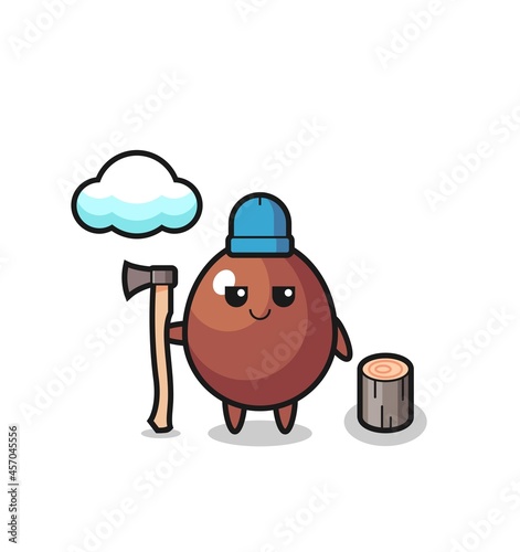 Character cartoon of chocolate egg as a woodcutter