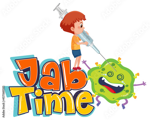 Coronavirus vaccination concept with Jab Time font and cartoon character