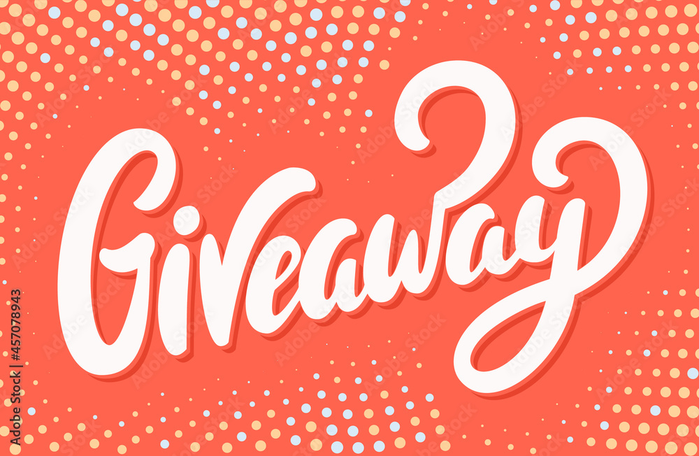 Giveaway. Vector handwritten lettering banner. Giveaway. Vector handwritten lettering banner.