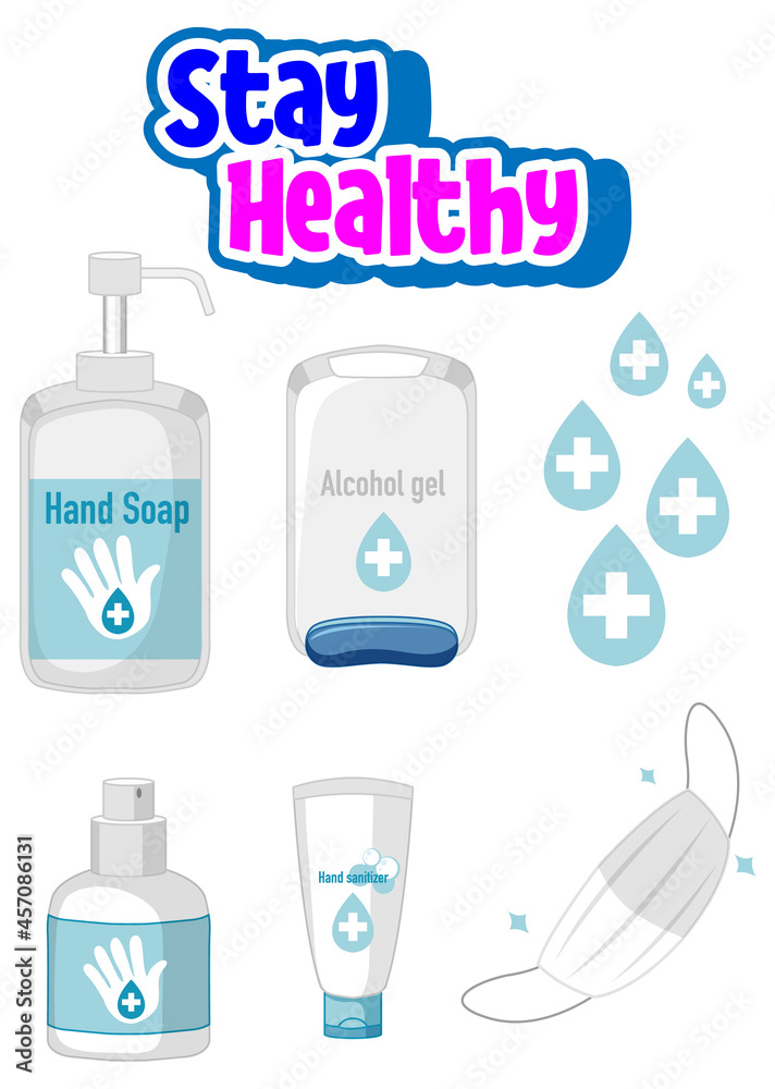 Stay Healthy font design with hand sanitizer products on white background Stay Healthy font design with hand sanitizer products on white background