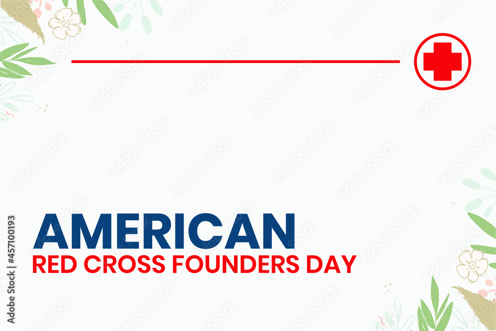National American Red Cross FounderS Day. Holiday concept. Template for