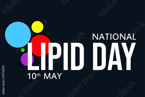 national Lipid day 10th may. Holiday concept. Template for background, banner, card, poster with text inscription. Vector EPS10 illustration