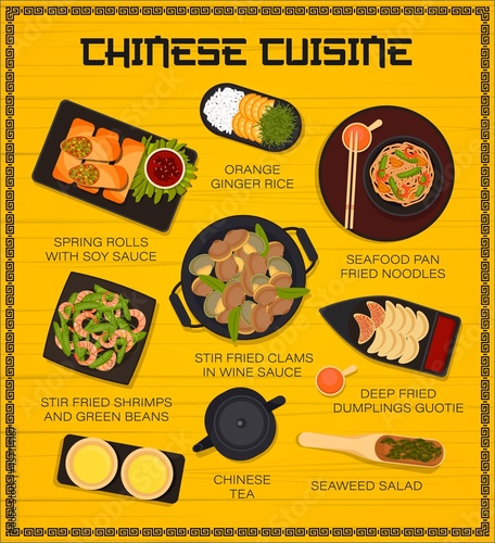 Chinese cuisine restaurant meals menu. Chinese tea, stir fried clams in wine sauce and spring rolls, seafood pan fried noodles, orange ginger rice and seaweed salad, dumplings, fried shrimps vector