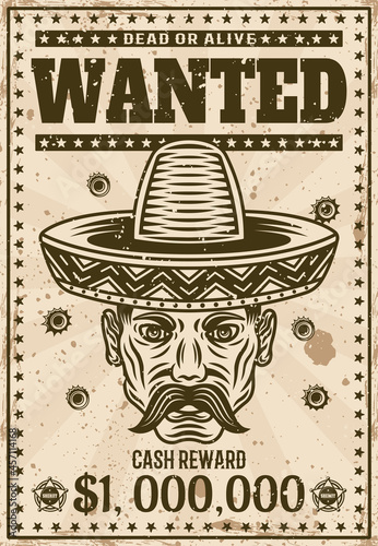 Wanted vintage western poster template, mexican head with mustache in sombrero hat, bullet holes vector illustration for thematic party or event. Layered, separate grunge texture and text