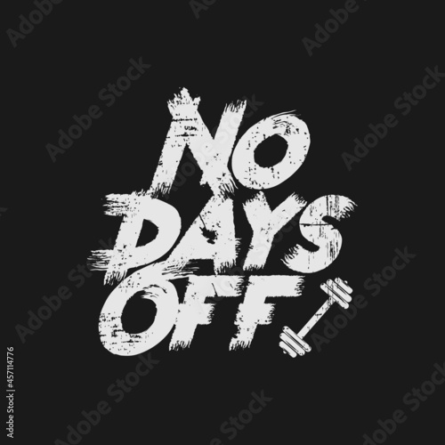  no days off