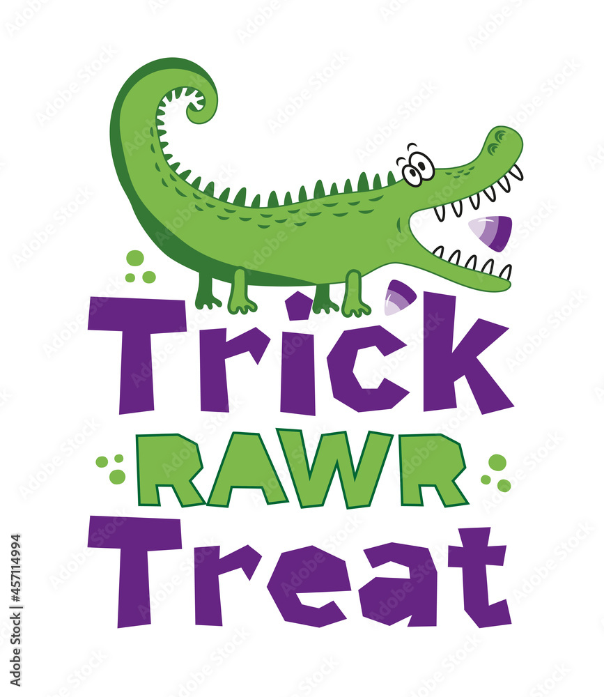 Obraz premium Trick rawr treat - funny alligator with candy for Halloween. Good for T shirt print, poster, card, label, and party decoraton. 