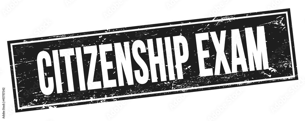 Fototapeta premium CITIZENSHIP EXAM text on black grungy rectangle stamp.