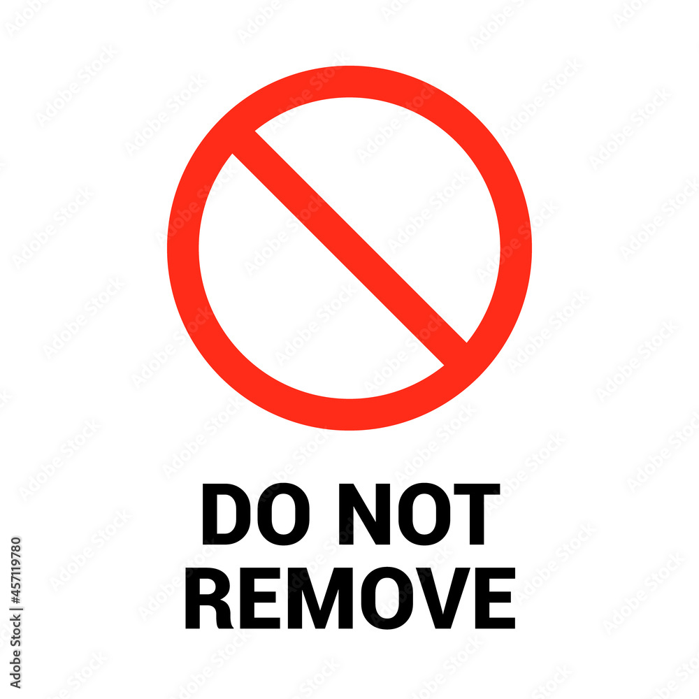 Do not remove plug sign icon. Forbidden remove icon symbol Do not remove plug sign icon. Forbidden remove icon symbol