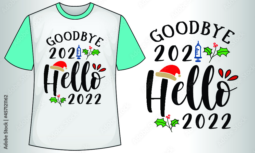 Goodbye 2021 Hello 2022 Christmas t 