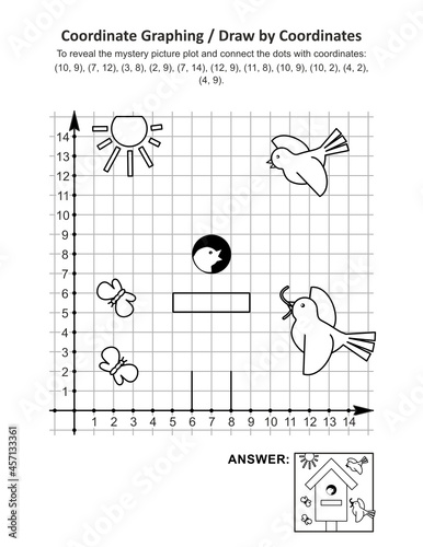 Coordinate graphing, or draw by coordinates, math worksheet with birds, nestling, birdhouse: To reveal the mystery picture plot and connect the dots with given coordinates. Answer included.
