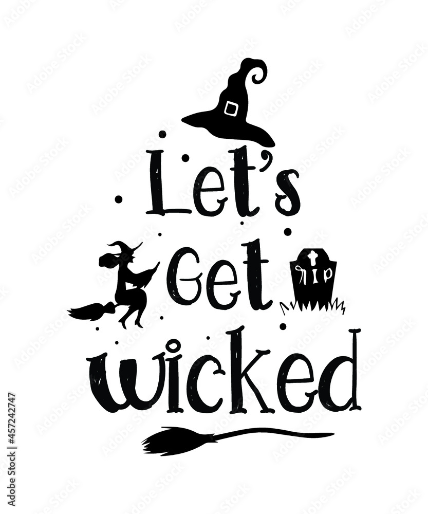 let's get wicket.Halloween t-shirt design. let's get wicket.Halloween t-shirt design.