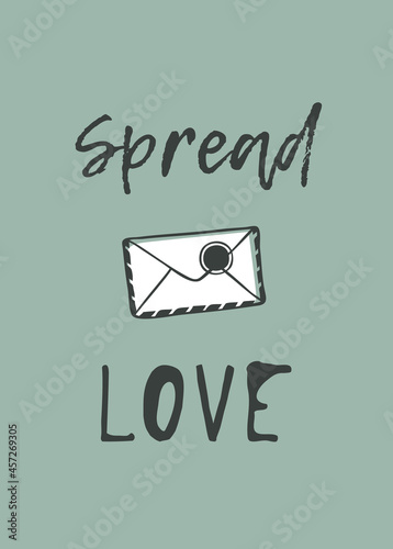 Hand drawn Romantic letter on green background. Creative ink art work. Actual vector doodle drawing and text SPREAD LOVE
