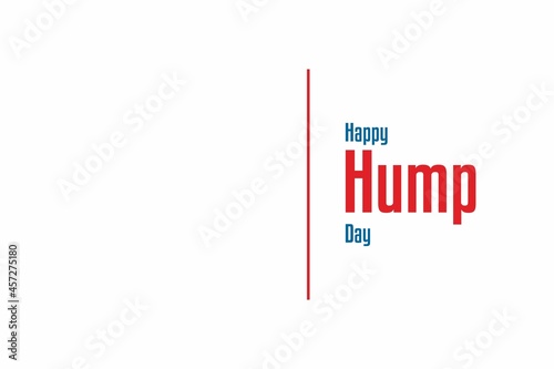 Hump Day. Holiday concept. Template for background, banner, card, poster with text inscription. Vector EPS10 illustration