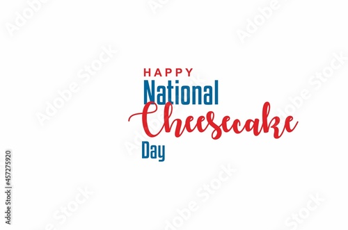 National Cheesecake Day. Holiday concept. Template for background, banner, card, poster with text inscription. Vector EPS10 illustration