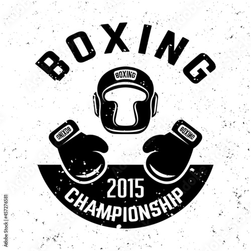 Boxing club vector monochrome emblem, label, badge or logo in vintage style on background with removable grunge textures