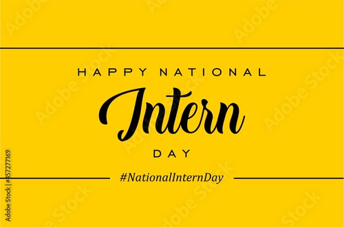 National Intern Day. Holiday concept. Template for background, banner, card, poster with text inscription. Vector EPS10 illustration