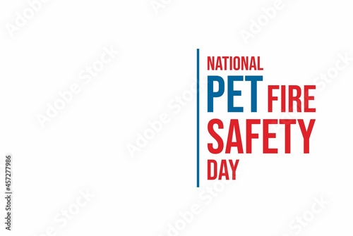 National Pet Fire Safety Day. Holiday concept. Template for background, banner, card, poster with text inscription. Vector EPS10 illustration © Abay