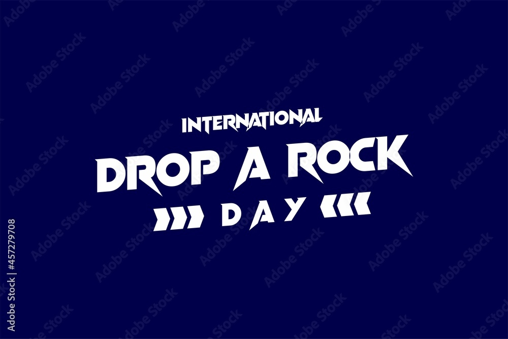 Drop a Rock day. Holiday concept. Template for background, banner, card, poster with text inscription. Vector EPS10 illustration Drop a Rock day. Holiday concept. Template for background, banner, card, poster with text inscription. Vector EPS10 illustration