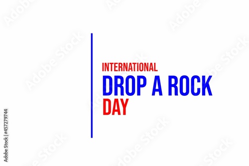 Drop a Rock day. Holiday concept. Template for background, banner, card, poster with text inscription. Vector EPS10 illustration