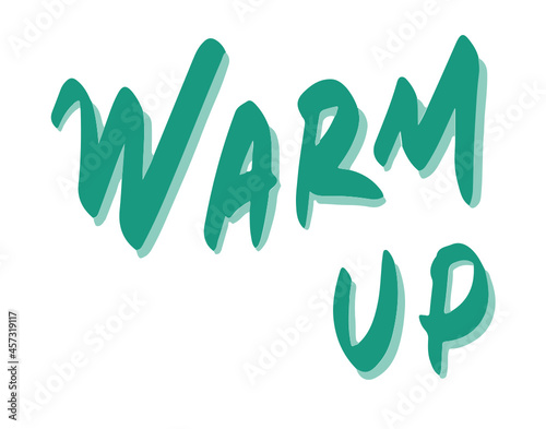 Warm up